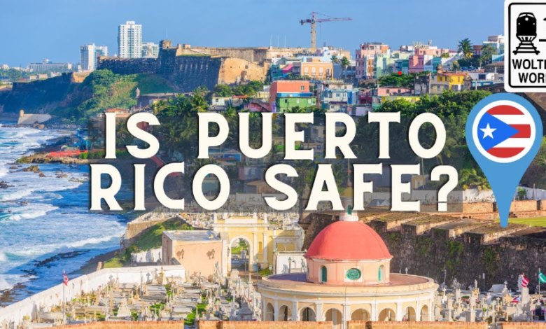 is puerto rico safe​