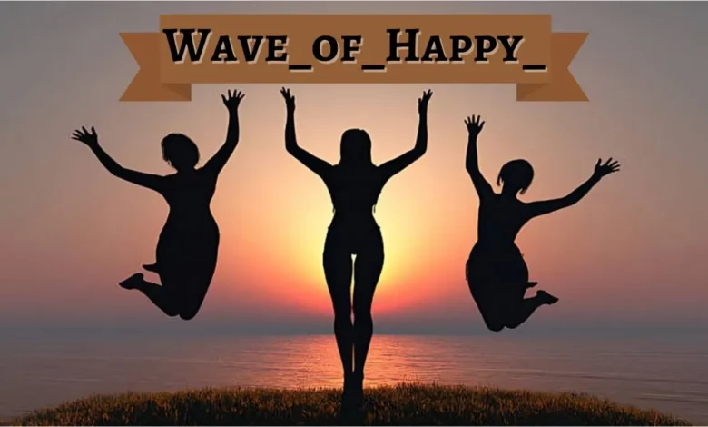 wave_of_happy